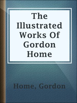 cover image of The Illustrated Works Of Gordon Home